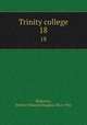 Trinity college. 18, Blakiston, Herbert Edward Douglas,1862-1942 
