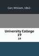 University College. 19, Carr, William, 1862- 