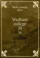 Wadham college. 20, Wells, Joseph, 1855- 