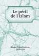 Le peril de l`Islam, Binger, Louis Gustave, 1856-1936 