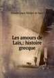 Les amours de Las,: histoire grecque., Claude Louis Michel de Sacy 