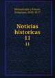 Noticias historicas. 11, Monsalvatje y Fossas, Francisco, 1853-1917 