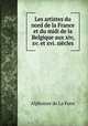 Les artistes du nord de la France et du midi de la Belgique aux xiv, xv. et xvi. sicles, Alphonse de La Fons 