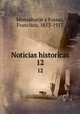 Noticias historicas. 12, Monsalvatje y Fossas, Francisco, 1853-1917 
