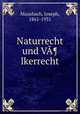 Naturrecht und V¶lkerrecht, Mausbach, Joseph, 1861-1931 