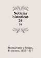 Noticias historicas. 24, Monsalvatje y Fossas, Francisco, 1853-1917 