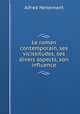 Le roman contemporain, ses vicissitudes, ses divers aspects, son influence, Alfred Nettement 
