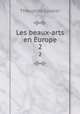 Les beaux-arts en Europe. 2, 