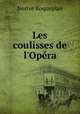 Les coulisses de l`Opra, Nestor Roqueplan 