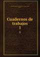Cuadernos de trabajos. 1, 