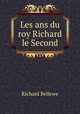 Les ans du roy Richard le Second, Richard Bellewe 