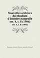 Nouvelles archives du Musum d`histoire naturelle. ser. 4, t. 8 (1906), 