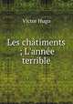 Les chtiments ; L`anne terrible, Victor Hugo 