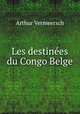 Les destines du Congo Belge, Arthur Vermeersch 