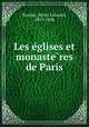 Les eglises et monasteres de Paris, 