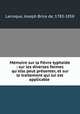 Mmoire sur la fivre typhode : sur les diverses formes qu`elle peut prsenter, et sur le traitement qui lui est applicable ., Larroque, Joseph Brice de, 1783-1858 