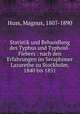 Statistik und Behandlung des Typhus und Typhoid-Fiebers : nach den Erfahrungen im Seraphimer Lazarethe zu Stockholm, 1840 bis 1851, Huss, Magnus, 1807-1890 