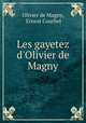 Les gayetez d`Olivier de Magny, Olivier de Magny, Ernest Courbet 