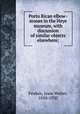 Porto Rican elbow-stones in the Heye museum, with discussion of similar objects elsewhere;, Fewkes, Jesse Walter, 1850-1930 
