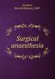 Surgical anaesthesia, Gardner, Harold Bellamy, 1869- 
