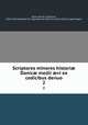 Scriptores minores histori Danic medii vi ex codicibus denuo. 2, Gertz, Martin Clarentius, 1844-1929,Selskabet for Udgivelse af Kilder til dansk Hitorie, Copenhagen 