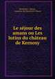Le sjour des amans ou Les lutins du chteau de Kernosy, Henriette J. Murat , comtesse de Henriette J Murat 
