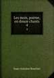 Les mois, pome, en douze chants. 4, Jean-Antoine Roucher 