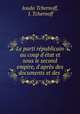 Le parti rpublicain au coup d`tat et sous le second empire, d`aprs des documents et des ., Iouda Tchernoff, J. Tchernoff 