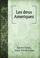 Les deux Ameriques, Xavier Eyma, Louis Xavier Eyma 