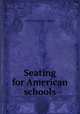 Seating for American schools, American Seating Company 