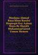 Maulana Ahmad Raza Khan Barelvi Haqeeqat Kay Aainay Mayn By Shaykh Muhammad Javed Usman Memon, Shaykh Muhammad Javed Usman Memon 