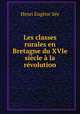 Les classes rurales en Bretagne du XVIe sicle la rvolution, 