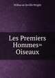 Les Premiers Hommes=Oiseaux, Wilbur et Orville Wright 