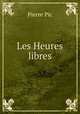 Les Heures libres, Pierre Pic 