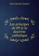 Les principes de 89 et la doctrine catholique, 