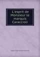 L`esprit de Monsieur le marquis Caraccioli, marquis Louis-Antoine Caraccioli 