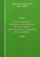 The inhalation treatment of diseases of the organs of respiration including consumption, Hassall, Arthur Hill, 1817-1894 