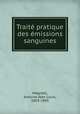 Trait pratique des missions sanguines, Magistel, Antoine Jean Louis, 1803-1845 