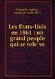 Les Etats-Unis en 1861 : un grand peuple qui se releve, 