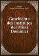 Geschichte des Institutes der Missi Dominici, Krause, Ernst Erwin Victor, 1865- 