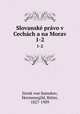 Slovansk prvo v Cechch a na Morav. 1-2, Jireek von Samokov, Hermenegild, Ritter, 1827-1909 