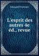L`esprit des autres 4e d., revue, Edouard Fournier 