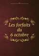 Les forfaits du 6 octobre, Blaire, Lucas de,Pre-1801 Imprint Collection (Library of Congress) DLC 