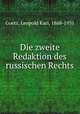 Die zweite Redaktion des russischen Rechts, Goetz, Leopold Karl, 1868-1931 