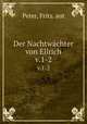 Der Nachtwchter von Ellrich. v.1-2, Peter, Fritz. aut 