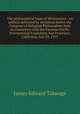 The philosophical basis of Mormonism : an address delivered by invitation before the Congress of Religious Philosophers held in connection with the Panama-Pacific International Exposition, San Francisco, California, July 29, 1915, James Edward Talmage 
