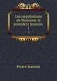 Les negotiations de Monsieur le president Jeannin .. 1, Pierre Jeannin 