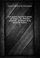 Les quatre ages de la pairie de France, ou: Histoire gnrale & politique de la pairie de France .. 1, 