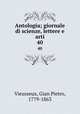 Antologia; giornale di scienze, lettere e arti. 40, Vieusseux, Gian Pietro, 1779-1863 