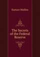 The Secrets of the Federal Reserve, Eustace Mullins 